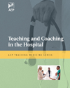 Teaching and Coaching in the Hospital